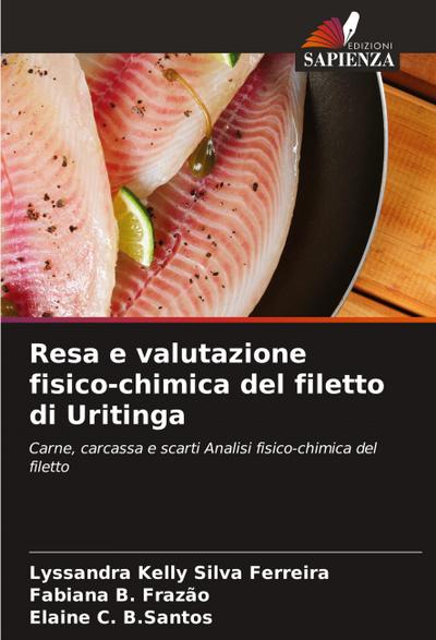 Resa e valutazione fisico-chimica del filetto di Uritinga