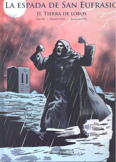 LA ESPADA DE SAN EUFRASIO 02: TIERRA DE LOBOS