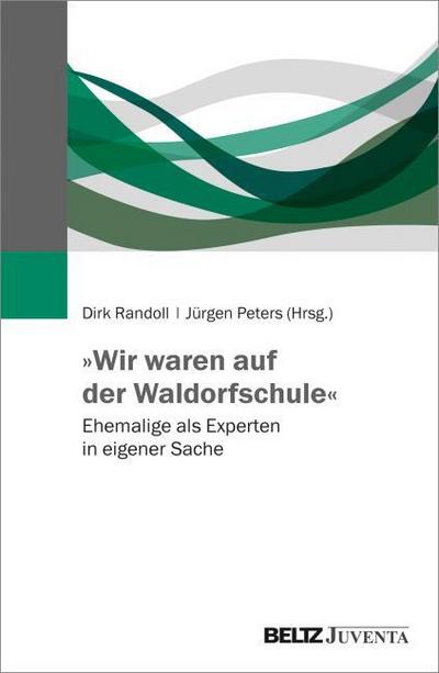 ’Wir waren auf der Waldorfschule’