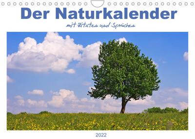Der Naturkalender mit Zitaten und Sprüchen (Wandkalender 2022 DIN A4 quer)