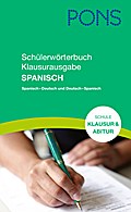 PONS Schülerwörterbuch Klausurausgabe Spanisch: Spanisch-Deutsch / Deutsch-Spanisch: Spanisch-Deutsch/Deutsch-Spanisch