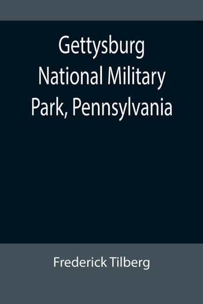 Gettysburg National Military Park, Pennsylvania