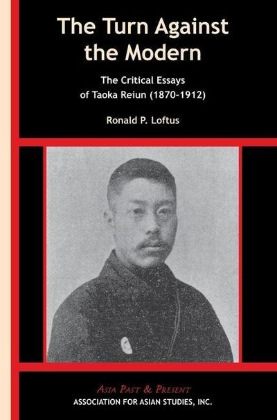 Loftus, R: Turn Against the Modern - The Critical Essays of
