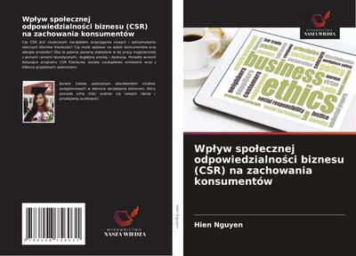 Wp¿yw spo¿ecznej odpowiedzialno¿ci biznesu (CSR) na zachowania konsumentów