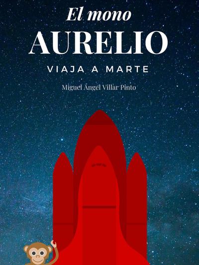 El mono Aurelio viaja a Marte
