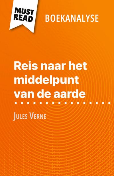 Reis naar het middelpunt van de aarde van Jules Verne (Boekanalyse)