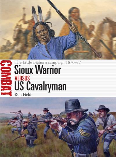 Sioux Warrior Vs Us Cavalryman