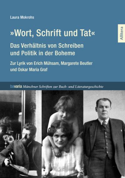 ’Wort, Schrift und Tat’ - Das Verhältnis von Schreiben und Politik in der Boheme