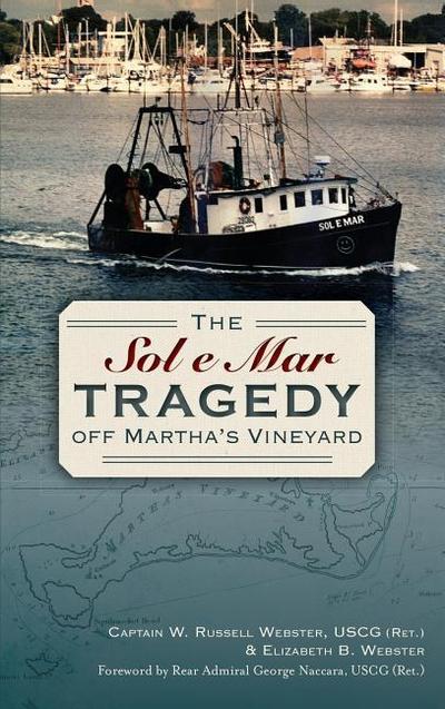 The Sol e Mar Tragedy Off Martha’s Vineyard