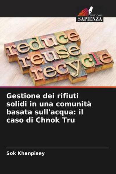 Gestione dei rifiuti solidi in una comunità basata sull’acqua: il caso di Chnok Tru