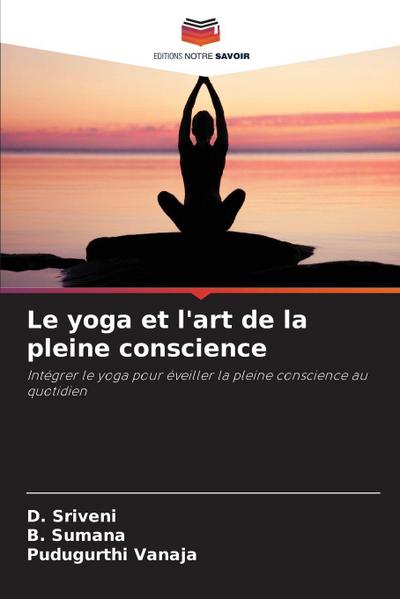 Le yoga et l’art de la pleine conscience