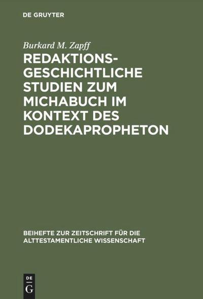 Redaktionsgeschichtliche Studien zum Michabuch im Kontext des Dodekapropheton