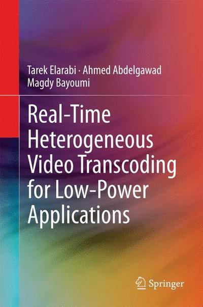 Real-Time Heterogenous Video Transcoding for Low-Power Applications