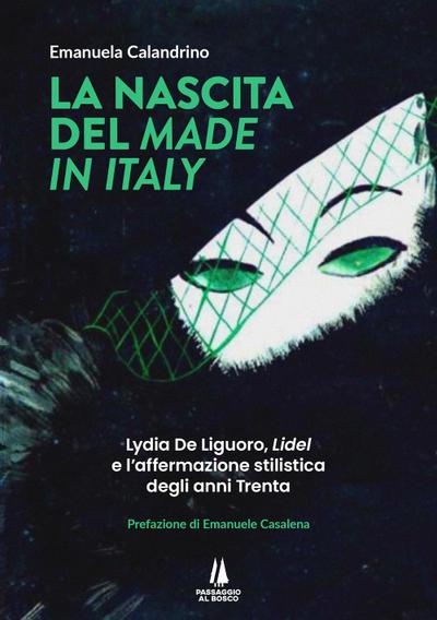 La nascita del ’Made in Italy’. Lydia De Liguoro, ’Lidel’ e l’affermazione stilistica degli anni Trenta