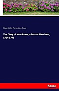 The Diary of John Rowe, a Boston Merchant, 1764-17