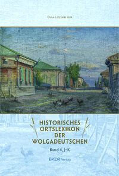 Historisches Ortslexikon der Wolgadeutschen 4