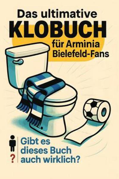 Das ultimative Klobuch für Arminia Bielefeld-Fans