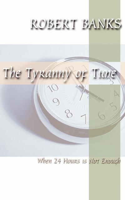The Tyranny of Time