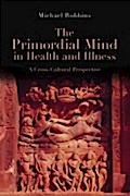 Primordial Mind in Health and Illness