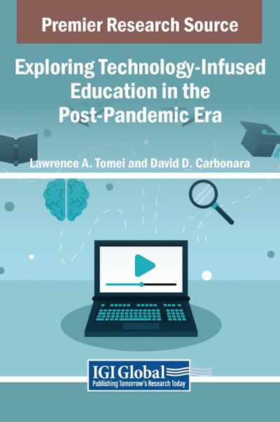 Exploring Technology-Infused Education in the Post-Pandemic Era