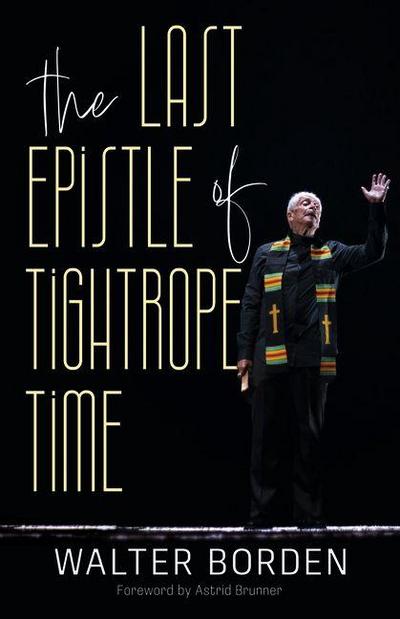 The Last Epistle of Tightrope Time