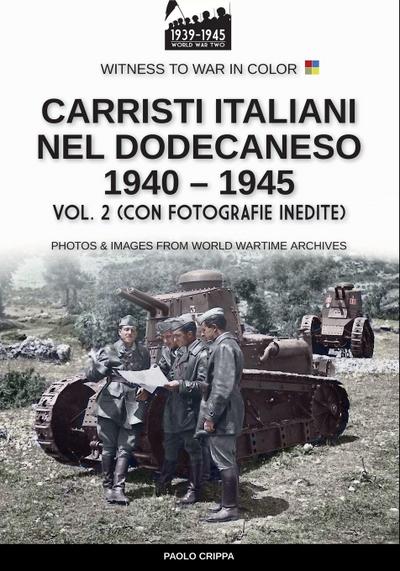 Carristi italiani nel Dodecaneso 1940-1945 - Vol. 2