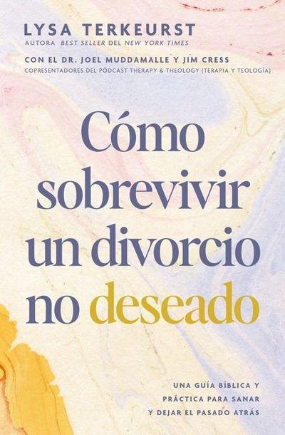 Cómo Sobrevivir a Un Divorcio No Deseado