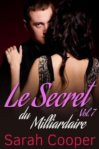 Le Secret du Milliardaire vol. 7