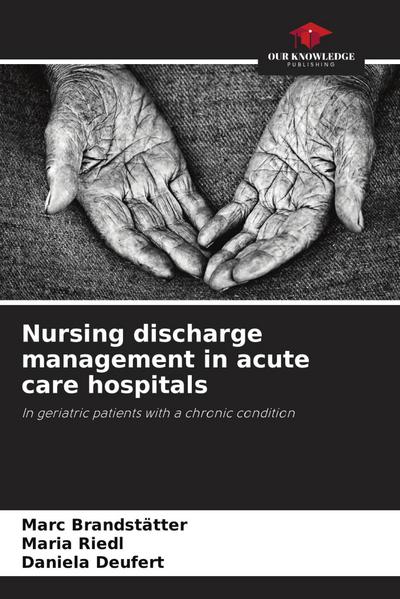 Nursing discharge management in acute care hospitals