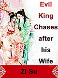 Evil King Chases after his Wife