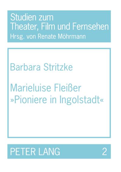 Marieluise Fleisser ’Pioniere in Ingolstadt’