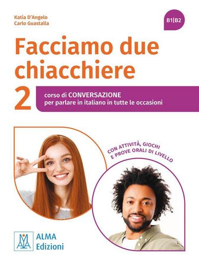 Facciamo due chiacchiere 2: corso di conversazione per parlare in italiano in tutte le occasioni.con attività, giochi e prove orali di livello / Kursbuch