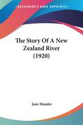 The Story Of A New Zealand River (1920)