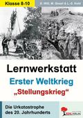 Lernwerkstatt Erster Weltkrieg - ’Stellungsk