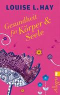 Gesundheit für Körper & Seele