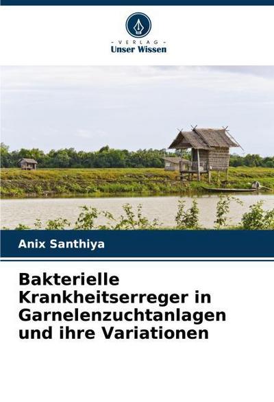 Bakterielle Krankheitserreger in Garnelenzuchtanlagen und ihre Variationen