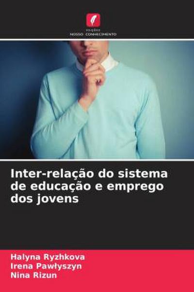 Inter-relação do sistema de educação e emprego dos jovens
