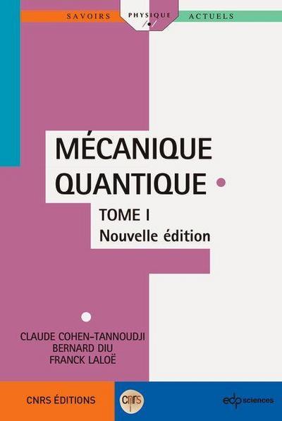 Mécanique Quantique - Tome 1