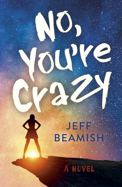 No, You’re Crazy