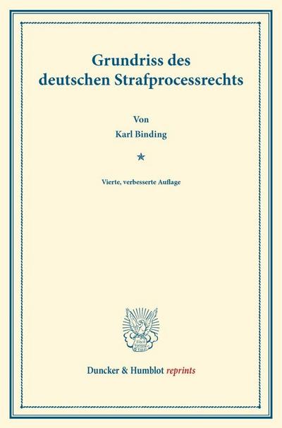 Grundriss des deutschen Strafprocessrechts.