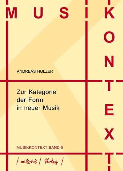 Zur Kategorie der Form in neuer Musik