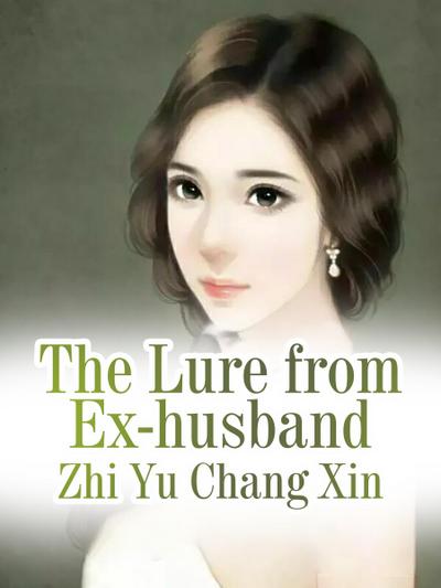 Lure from Ex-husband