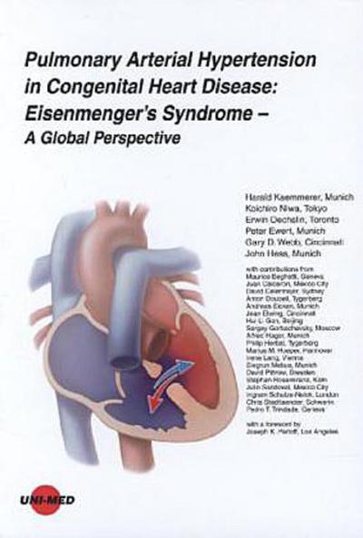 Pulmonary Arterial Hypertension in Congenital Heart Disease: Eisenmengers Syndrome - A Global Perspective - Harald Kaemmerer, Koichiro Niwa, Erwin Oechslin