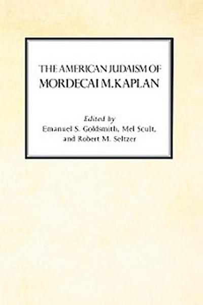 The American Judaism of Mordecai M. Kaplan