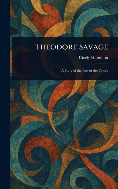 Theodore Savage