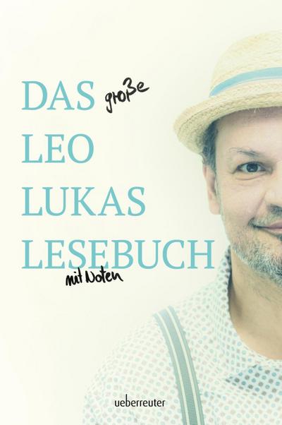 Lukas, L: Das große Leo Lukas Lesebuch