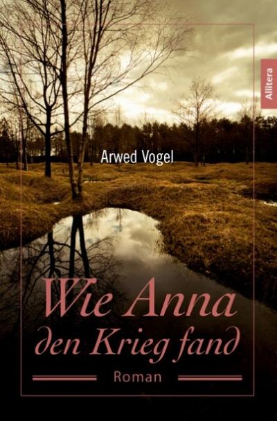 Wie Anna den Krieg fand