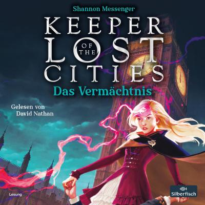 Keeper of the Lost Cities - Das Vermächtnis (Keeper of the Lost Cities 8)