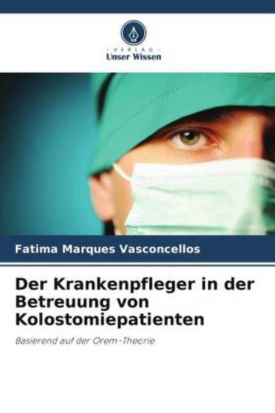 Der Krankenpfleger in der Betreuung von Kolostomiepatienten