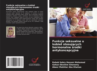 Funkcje seksualne u kobiet stosuj¿cych hormonalne ¿rodki antykoncepcyjne